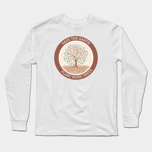 Plant More Trees Long Sleeve T-Shirt by Crisp Decisions